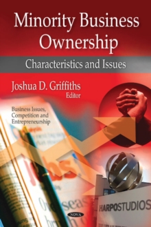 Minority Business Ownership : Characteristics & Issues, Hardback Book Minority Business Ownership : Characteristics & Issues, Hardback Book