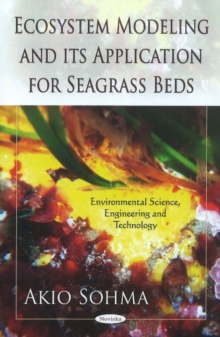 Ecosystem Modeling & Its Application for Seagrass Beds, Paperback Book Ecosystem Modeling & Its Application for Seagrass Beds, Paperback Book