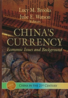 China's Currency : Economic Issues & Background, Hardback Book China's Currency : Economic Issues & Background, Hardback Book