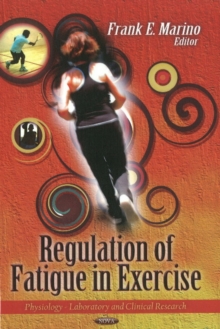Regulation of Fatigue in Exercise, Hardback Book Regulation of Fatigue in Exercise, Hardback Book