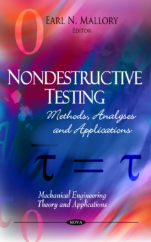 Nondestructive Testing : Methods, Analyses and Applications