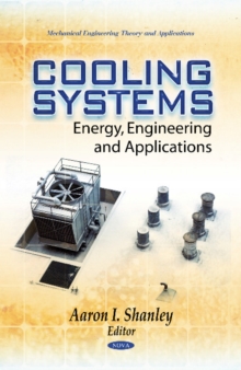 Cooling Systems : Energy, Engineering & Applications, Hardback Book Cooling Systems : Energy, Engineering & Applications, Hardback Book