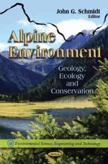 Alpine Environment : Geology, Ecology & Conservation, Hardback Book Alpine Environment : Geology, Ecology & Conservation, Hardback Book
