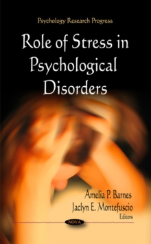 Role of Stress in Psychological Disorders, Hardback Book Role of Stress in Psychological Disorders, Hardback Book