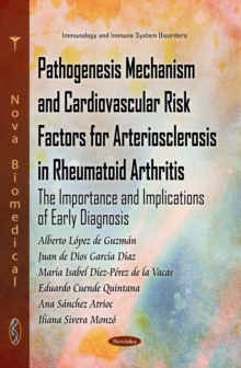 Pathogenesis Mechanism and Cardiovascular Risk Factors for Arteriosclerosis in Rheumatoid Arthritis : The Importance and Implications of Early Diagnosis