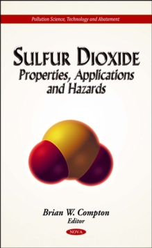 Sulfur Dioxide : Properties, Applications and Hazards