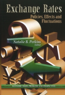 Exchange Rates : Policies, Effects & Fluctuations, Hardback Book Exchange Rates : Policies, Effects & Fluctuations, Hardback Book