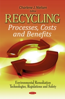 Recycling : Processes, Costs & Benefits, Hardback Book Recycling : Processes, Costs & Benefits, Hardback Book