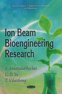 Ion Beam Bioengineering Research, Paperback / softback Book Ion Beam Bioengineering Research, Paperback / softback Book