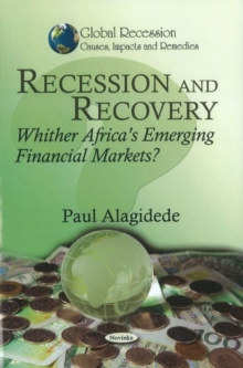 Recession & Recovery : Whither Africa's Emerging Financial Markets?, Paperback Book Recession & Recovery : Whither Africa's Emerging Financial Markets?, Paperback Book