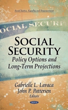 Social Security : Policy Options & Long-Term Projections, Paperback Book Social Security : Policy Options & Long-Term Projections, Paperback Book