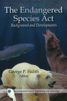 Endangered Species Act : Background & Developments, Hardback Book Endangered Species Act : Background & Developments, Hardback Book