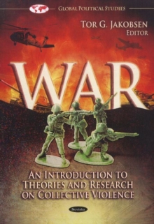 War : An Introduction to Theories & Research on Collective Violence, Paperback / softback Book War : An Introduction to Theories & Research on Collective Violence, Paperback / softback Book