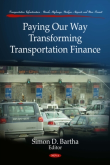 Paying Our Way - Transforming Transportation Finance