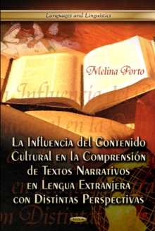 La Influencia Del Contenido Cultural En La Comprension De Textos Narrativos En Lengua Extranjera Con Distintas Perspectivas, Hardback Book La Influencia Del Contenido Cultural En La Comprension De Textos Narrativos En Lengua Extranjera Con Distintas Perspectivas, Hardback Book