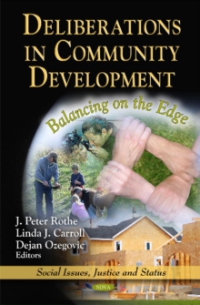 Deliberations in Community Development : Balancing on the Edge, Hardback Book Deliberations in Community Development : Balancing on the Edge, Hardback Book