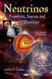 Neutrinos : Properties, Sources & Detection, Hardback Book Neutrinos : Properties, Sources & Detection, Hardback Book