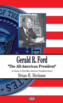 Gerald R Ford : The All-American President, Paperback Book Gerald R Ford : The All-American President, Paperback Book