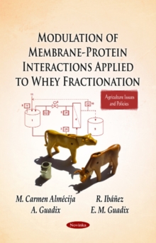 Modulation of Membrane-Protein Interactions Applied to Whey Fractionation, Paperback Book Modulation of Membrane-Protein Interactions Applied to Whey Fractionation, Paperback Book