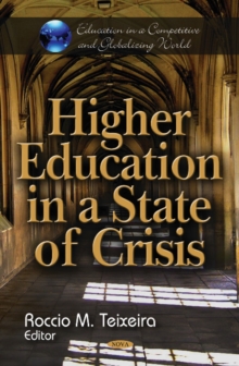 Higher Education in a State of Crisis, Hardback Book Higher Education in a State of Crisis, Hardback Book