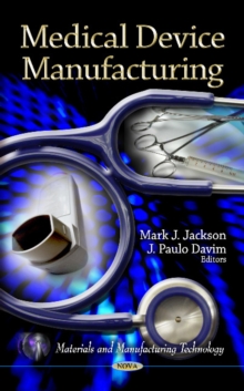 Medical Device Manufacturing, Hardback Book Medical Device Manufacturing, Hardback Book