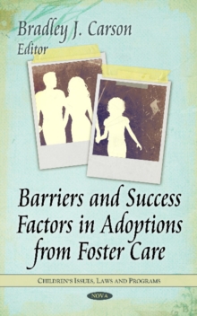 Barriers & Success Factors in Adoptions from Foster Care, Hardback Book Barriers & Success Factors in Adoptions from Foster Care, Hardback Book