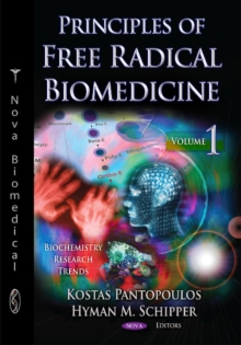 Principles of Free Radical Biomedicine : Volume 1, Hardback Book Principles of Free Radical Biomedicine : Volume 1, Hardback Book