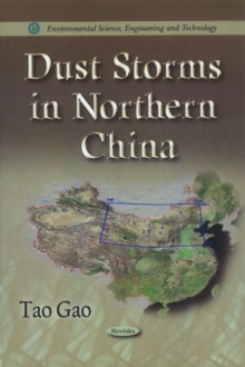 Dust Storms in Northern China, Hardback Book Dust Storms in Northern China, Hardback Book