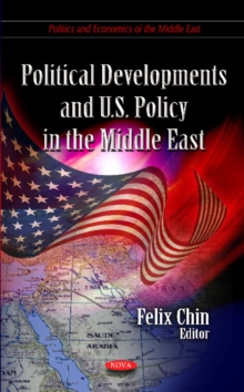 Political Developments & U.S. Policy in the Middle East, Hardback Book Political Developments & U.S. Policy in the Middle East, Hardback Book