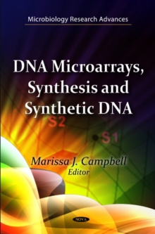 DNA Microarrays, Synthesis & Synthetic DNA, Hardback Book DNA Microarrays, Synthesis & Synthetic DNA, Hardback Book