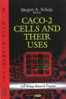 CACO-2 Cells & Their Uses, Hardback Book CACO-2 Cells & Their Uses, Hardback Book
