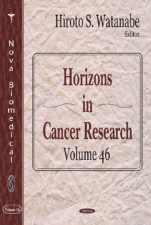 Horizons in Cancer Research : Volume 46, Hardback Book Horizons in Cancer Research : Volume 46, Hardback Book