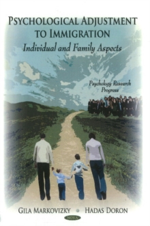 Psychological Adjustment to Immigration : Individual & Family Aspects, Hardback Book Psychological Adjustment to Immigration : Individual & Family Aspects, Hardback Book