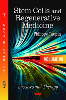 Stem Cells & Regenerative Medicine : Volume 7 -- Diseases & Therapy, Hardback Book Stem Cells & Regenerative Medicine : Volume 7 -- Diseases & Therapy, Hardback Book