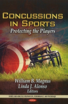 Concussions in Sports : Protecting the Players, Hardback Book Concussions in Sports : Protecting the Players, Hardback Book