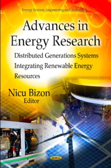 Advances in Energy Research : Distributed Generations Systems Integrating Renewable Energy Resources, Hardback Book Advances in Energy Research : Distributed Generations Systems Integrating Renewable Energy Resources, Hardback Book