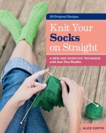 Knit Your Socks on Straight, Hardback Book Knit Your Socks on Straight, Hardback Book