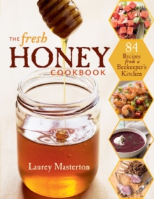 Fresh Honey Cookbook, Paperback / softback Book Fresh Honey Cookbook, Paperback / softback Book