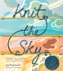 Knit the Sky, Hardback Book Knit the Sky, Hardback Book