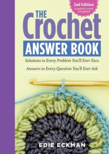 Crochet Answer Book, the, Paperback / softback Book Crochet Answer Book, the, Paperback / softback Book