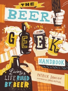 The Beer Geek Handbook, Paperback Book The Beer Geek Handbook, Paperback Book