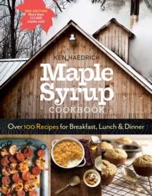 Maple Syrup Cookbook, 3rd Edition, Paperback / softback Book Maple Syrup Cookbook, 3rd Edition, Paperback / softback Book