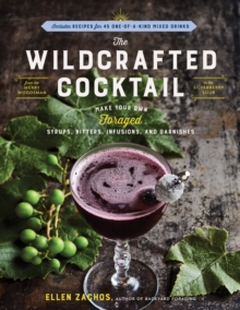 Wildcrafted Cocktail, the, Book Wildcrafted Cocktail, the, Book
