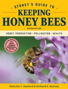 Storey's Guide to Keeping Honey Bees, 2nd Edition : Honey Production, Pollination, Health, Paperback Book Storey's Guide to Keeping Honey Bees, 2nd Edition : Honey Production, Pollination, Health, Paperback Book
