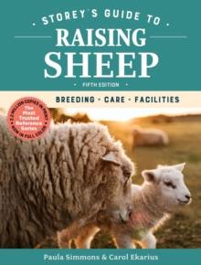 Storey's Guide to Raising Sheep, 5th Edition : Breeding, Care, Facilities