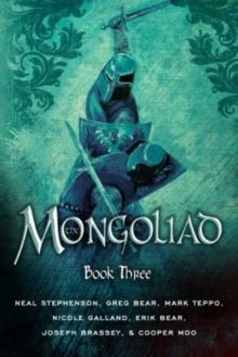 The Mongoliad: Book Three, Paperback / softback Book The Mongoliad: Book Three, Paperback / softback Book