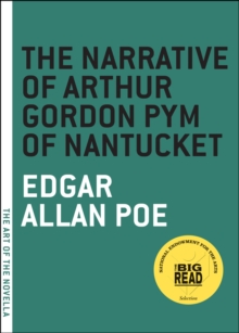 The Narrative Of Arthur Gordon Pym Of Nantucket, Paperback / softback Book The Narrative Of Arthur Gordon Pym Of Nantucket, Paperback / softback Book