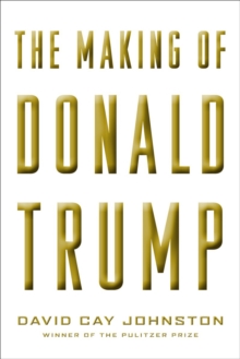 The Making of Donald Trump, Hardback Book The Making of Donald Trump, Hardback Book