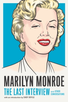 Marilyn Monroe: The Last Interview