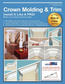 Crown Molding & Trim : Install It Like a PRO!